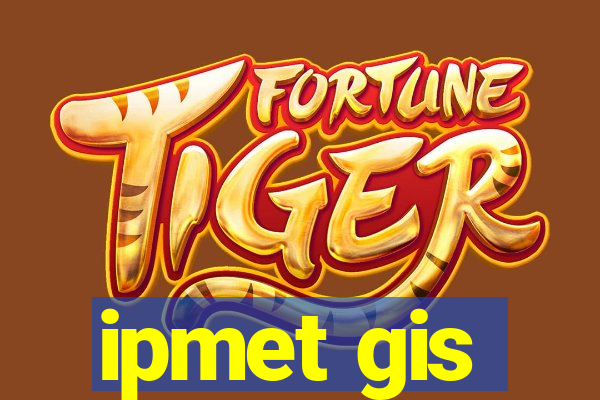 ipmet gis